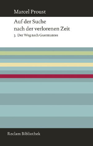 [Auf der Suche nach der verlorenen Zeit 03] • Der Weg nach Guermantes